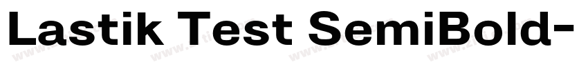 Lastik Test SemiBold字体转换